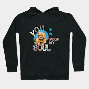 You Woof My Soul Hoodie